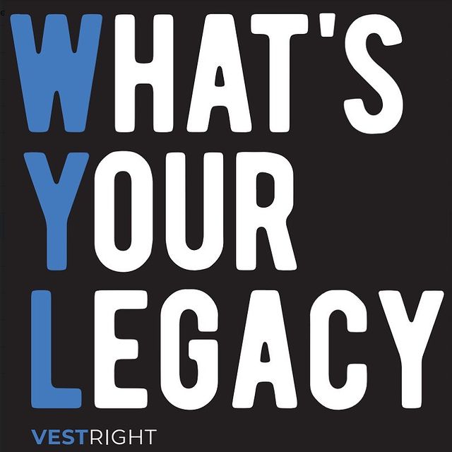 what's your legacy